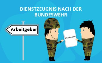 Dienstzeugnis nach der Bundeswehr
